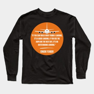 Chuck Yeager Quote Long Sleeve T-Shirt